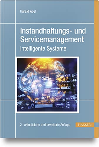 Instandhaltungs- und Servicemanagement: Intelligente Systeme