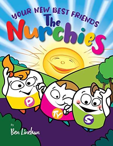 The Nurchies: Meet your new best friends (The Nurchies Children's Picture Books, Band 1)