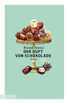 Der Duft von Schokolade: Roman