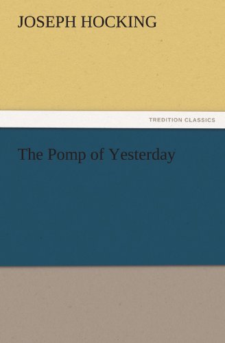 The Pomp of Yesterday (TREDITION CLASSICS)