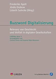 Buzzword Digitalisierung: Relevanz von Geschlecht und Vielfalt in digitalen Gesellschaften (L'AGENda)