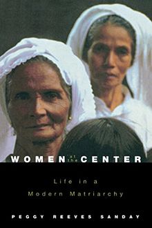 Women at the Center: Life in a Modern Matriarchy