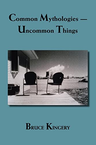 Common Mythologies — Uncommon Things