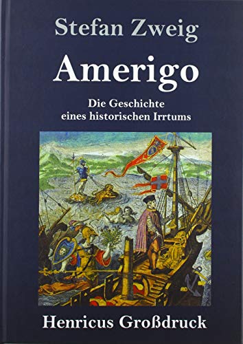 Amerigo (Großdruck): Die Geschichte eines historischen Irrtums