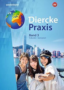 Diercke Praxis SI - Arbeits- und Lernbuch: Diercke Praxis SI - Ausgabe 2017 für Gymnasien in Nordrhein-Westfalen: Schülerband 3