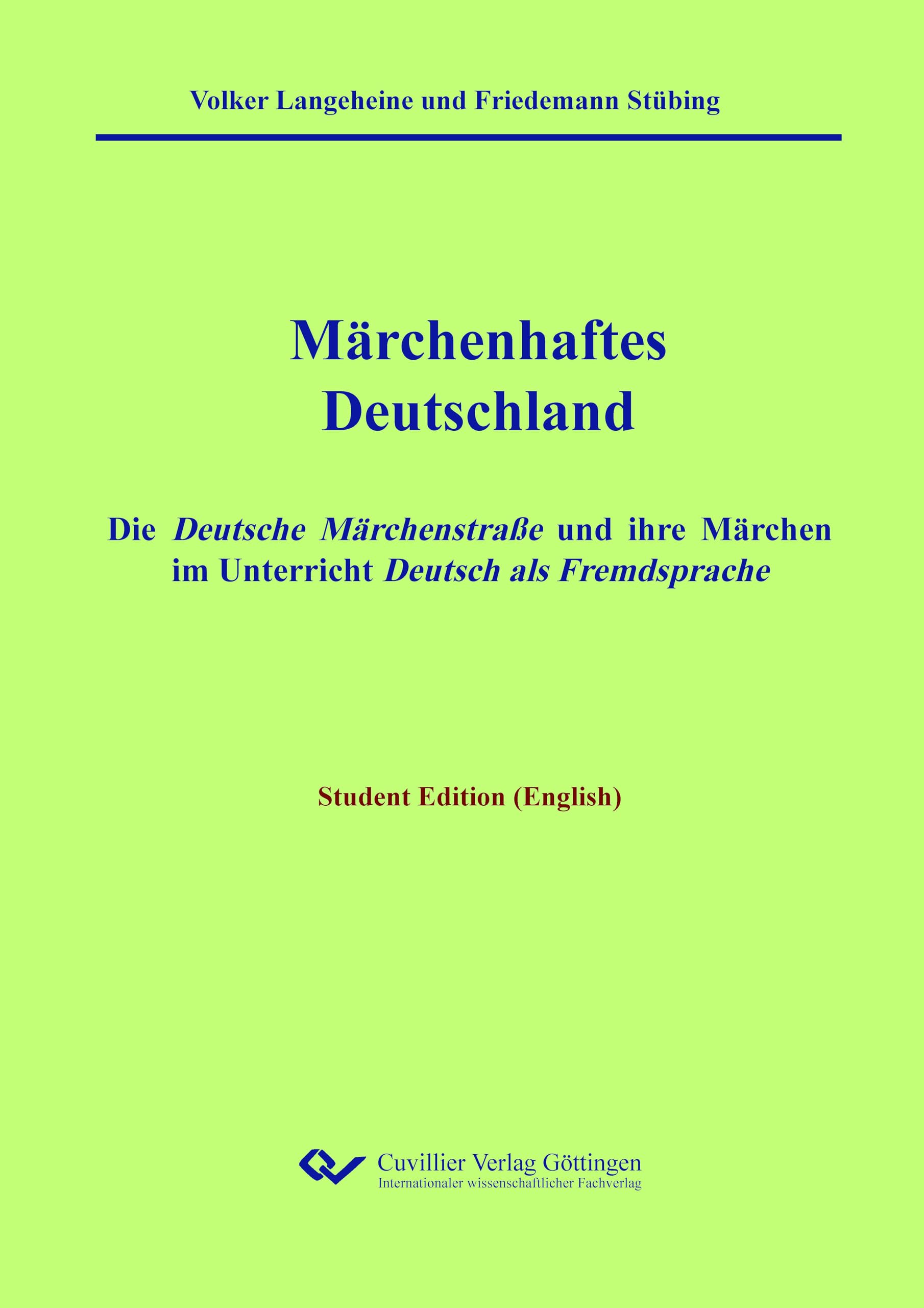 Märchenhaftes Deutschland - Student Edition (English): Learning German through the German Fairy Tale Road and its Fairy Tales.