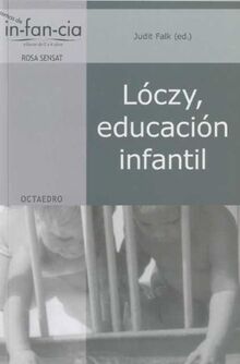 Lóczy, Educación Infantil (Temas de Infancia, Band 23)