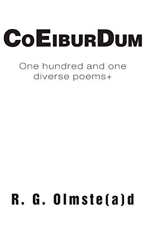 Co Eibur Dum: One hundred and one diverse poems+