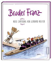 Bruder Franz: Neue Cartoons von Gerhard Meester