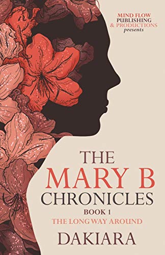 The Mary B Chronicles Book I: The Long Way Around