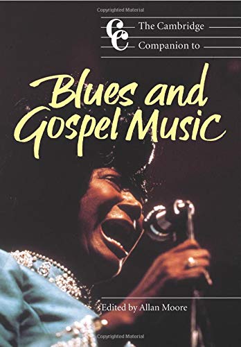 The Cambridge Companion to Blues and Gospel Music (Cambridge Companions to Music)