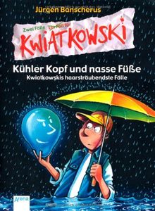 Ein Fall für Kwiatkowski. Kühler Kopf und nasse Füsse - Kwiatkowskis haarsträubendste Fälle