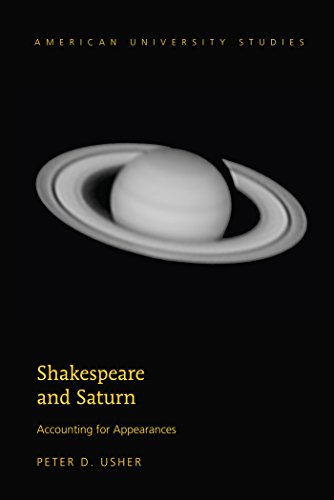 Shakespeare and Saturn: Accounting for Appearances (American University Studies - Series XIX: General Literature)