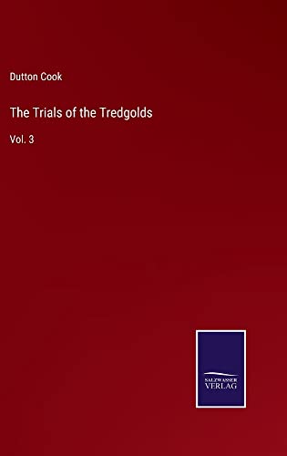 The Trials of the Tredgolds: Vol. 3