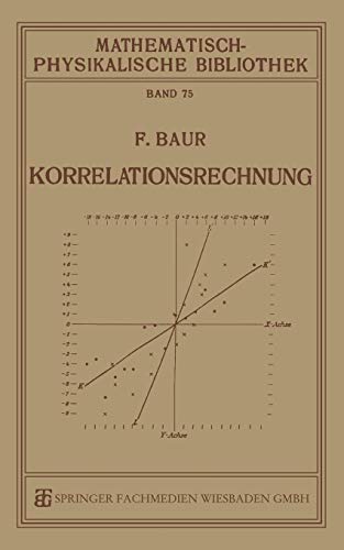 Korrelationsrechnung (Mathematisch-physikalische Bibliothek, 75, Band 75)