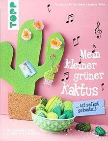 Mein kleiner grüner Kaktus ist selbst gebastelt (kreativ.kompakt.)