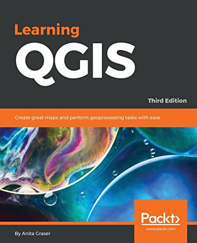 Anita Graser Learning Qgis - Third Edition, The Latest Guide To Using Qgis 2.14 To Create Great Maps And Perform Ge Oprocessing Tasks With Ease (English Edition)