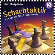 Schachtaktik: Wie ich ein Taktikfuchs werde (Praxis Schach)