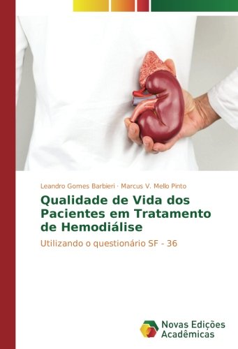 Qualidade de Vida dos Pacientes em Tratamento de Hemodiálise: Utilizando o questionário SF - 36