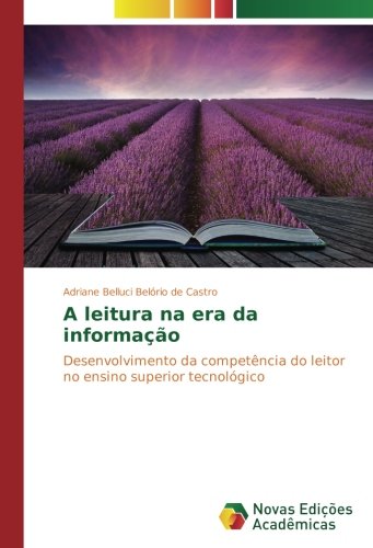 A leitura na era da informação: Desenvolvimento da competência do leitor no ensino superior tecnológico