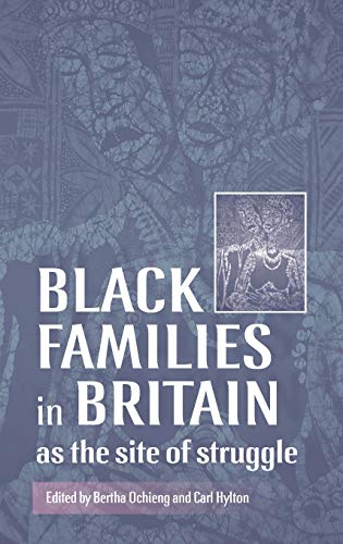 Black Families in Britain as the Site of Struggle