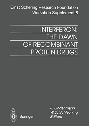 Interferon: The Dawn of Recombinant Protein Drugs (Ernst Schering Foundation Symposium Proceedings, 5, Band 5)