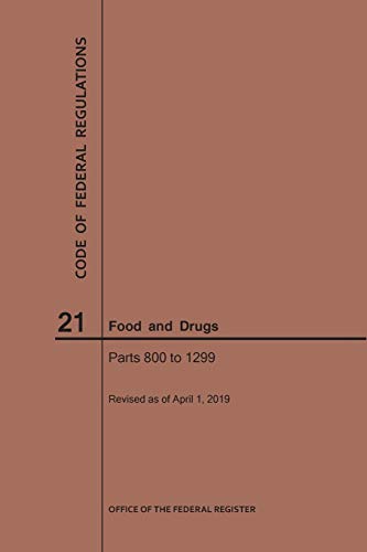 Code of Federal Regulations Title 21, Food and Drugs, Parts 800-1299, 2019