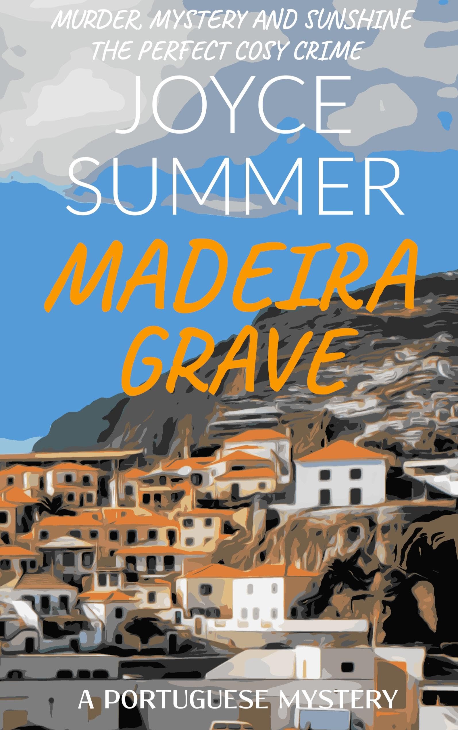 Madeira Grave: A thrilling Portuguese cosy mystery (Comissario Avila Mystery)