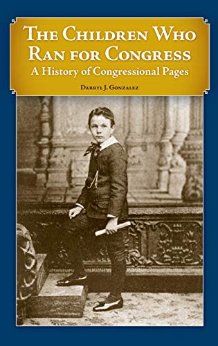 The Children Who Ran For Congress: A History of Congressional Pages