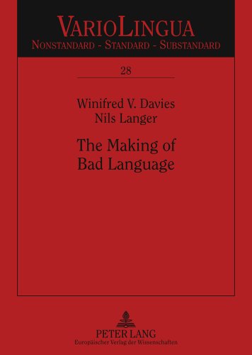 The Making of Bad Language: Lay Linguistic Stigmatisations in German: Past und Present (Variolingua. Nonstandard - Standard - Substandard)