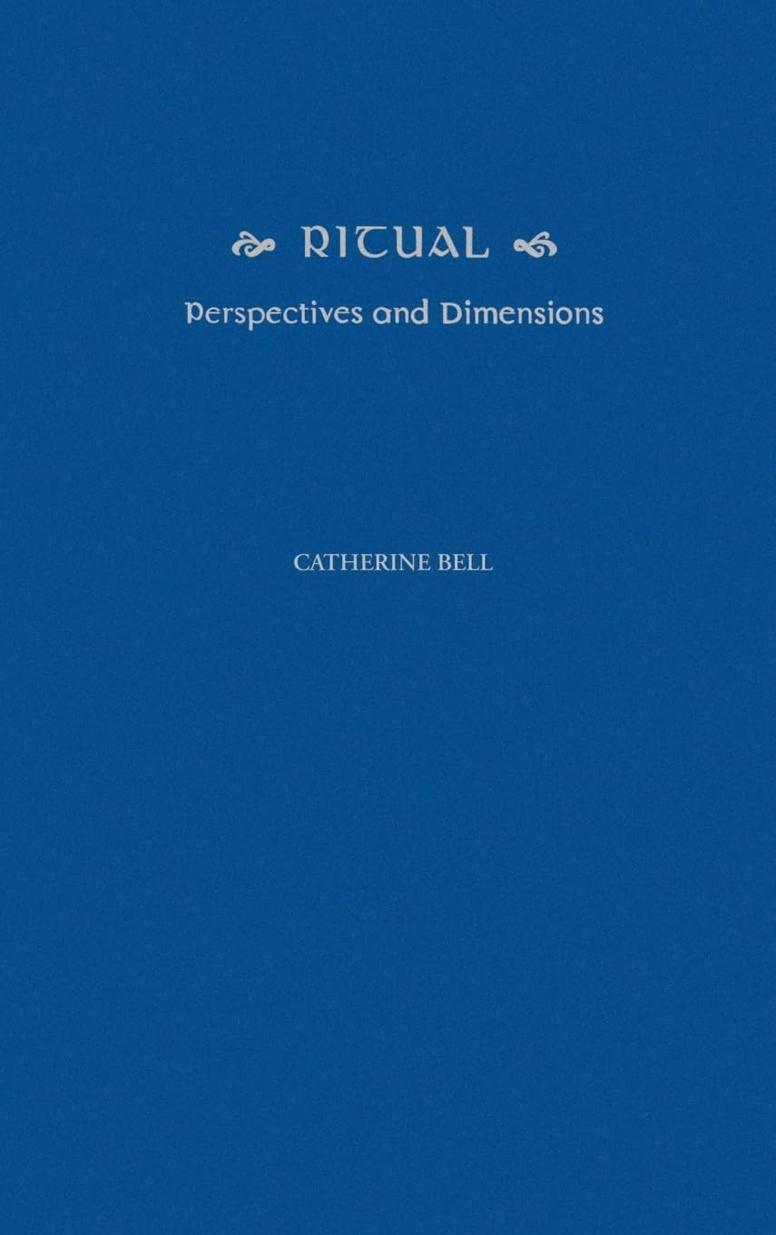 Ritual: Perspectives and Dimensions