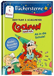 Coolman und ich. Ab in die Schule!: Mit 16 Seiten Leserätseln und -spielen (Büchersterne)