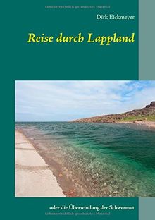 Reise durch Lappland: oder die Überwindung der Schwermut