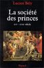 La société des princes : XVIe-XVIIIe siècles
