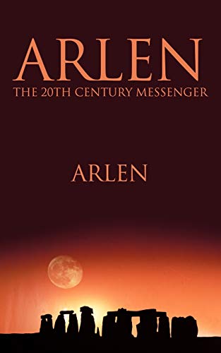 Arlen The 20Th Century Messenger