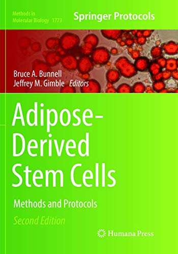 Adipose-Derived Stem Cells: Methods and Protocols (Methods in Molecular Biology, 1773, Band 1773)