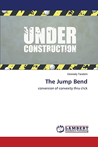 The Jump Bend: conversion of convexity thru click