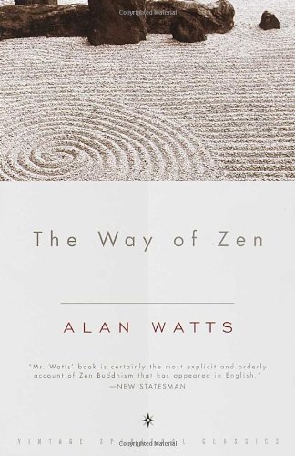 Watts, Alan W. The Way Of Zen (Vintage Spiritual Classics)