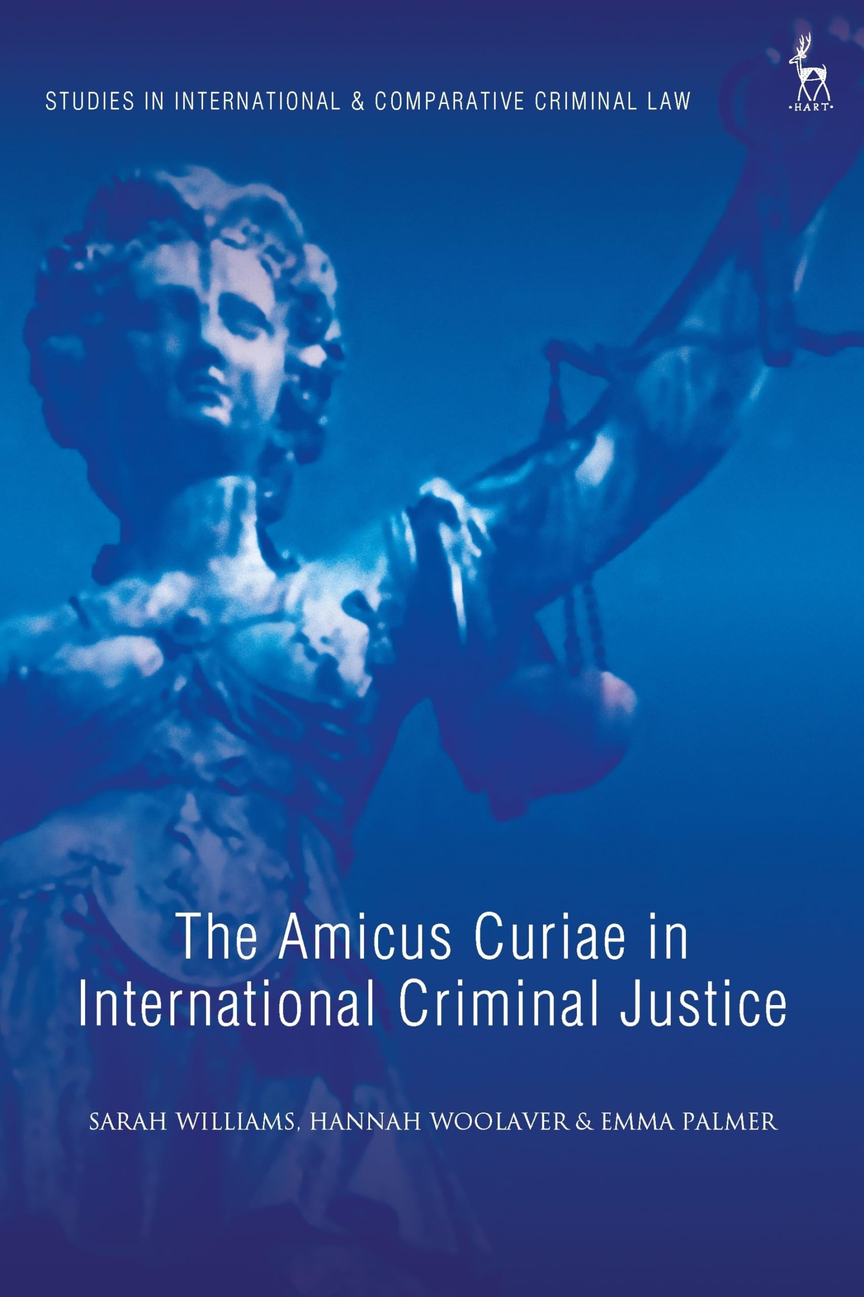 The Amicus Curiae in International Criminal Justice (Studies in International and Comparative Criminal Law)