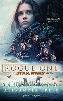 Star WarsTM  - Rogue One: Der Roman zum Film (Filmbücher, Band 4)