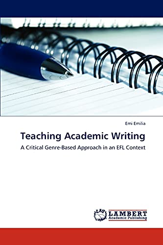 Teaching Academic Writing: A Critical Genre-Based Approach in an EFL Context