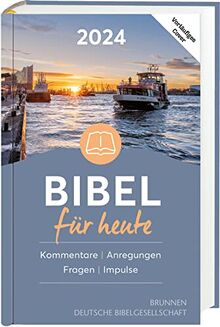 Bibel für heute 2024: Hintergründe - Auslegungen - Impulse