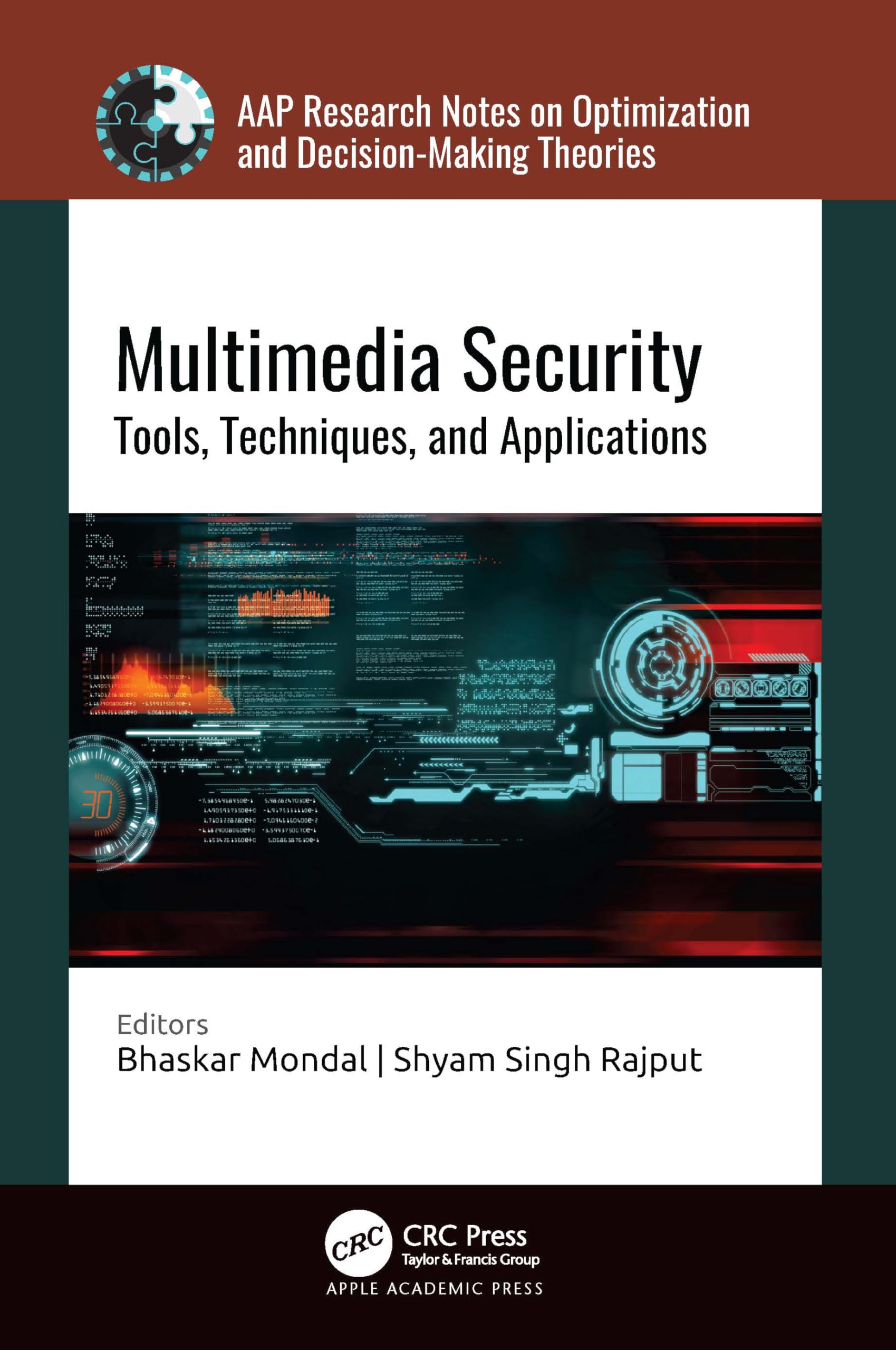 Multimedia Security: Tools, Techniques, and Applications (Aap Research Notes on Optimization and Decision Making Theories)