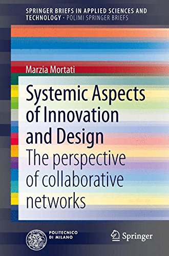 Systemic Aspects of Innovation and Design: The perspective of collaborative networks (SpringerBriefs in Applied Sciences and Technology)