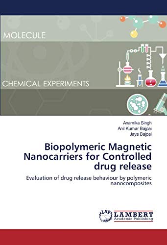 Biopolymeric Magnetic Nanocarriers for Controlled drug release: Evaluation of drug release behaviour by polymeric nanocomposites