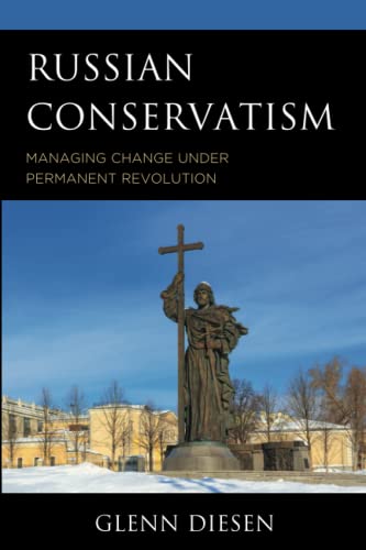 Glenn Diesen Russian Conservatism, Managing Change Under Permanent Revolution