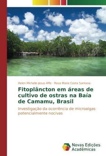 Fitoplâncton em áreas de cultivo de ostras na Baía de Camamu, Brasil: Investigação da ocorrência de microalgas potencialmente nocivas