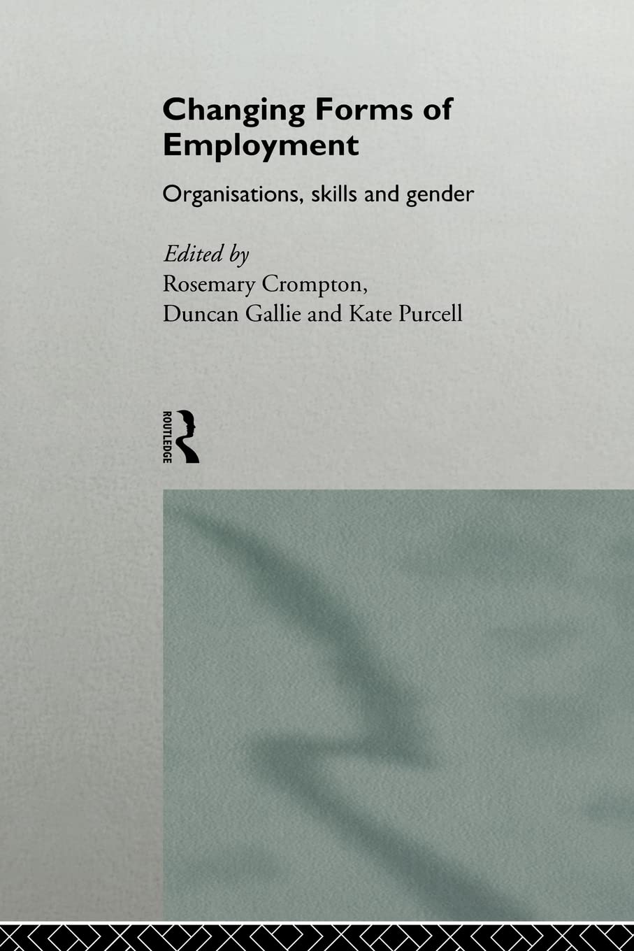 unbekannt Changing Forms Of Employment, Organizations, Skills And Gender (No.3, 1995)
