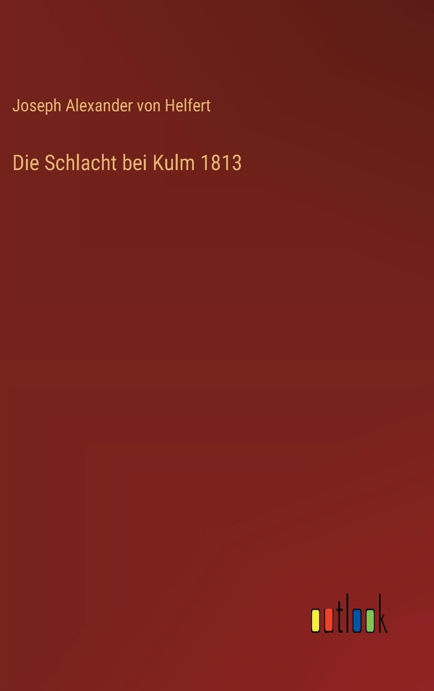 Die Schlacht bei Kulm 1813