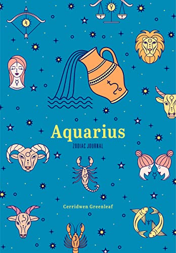 Aquarius Zodiac Journal: A Cute Journal for Lovers of Astrology and Constellations (Astrology Blank Journal, Gift for Women) (Zodiac Journals)